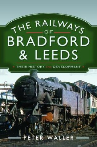 Cover of The Railways of Bradford and Leeds