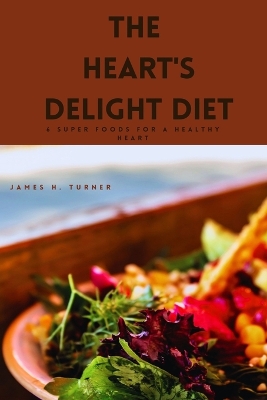 Book cover for The Heart's Delight Diet