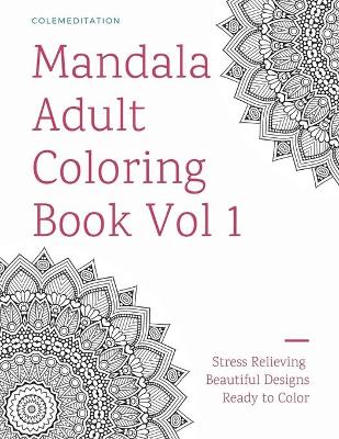 Book cover for Mandala Adult Coloring Book Vol 1