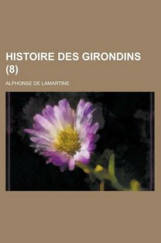 Cover of Histoire Des Girondins (8)