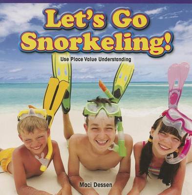 Book cover for Let's Go Snorkeling!: Use Place Value Understanding