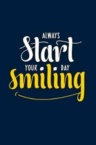 Cover of Always Start Your Day Smiling