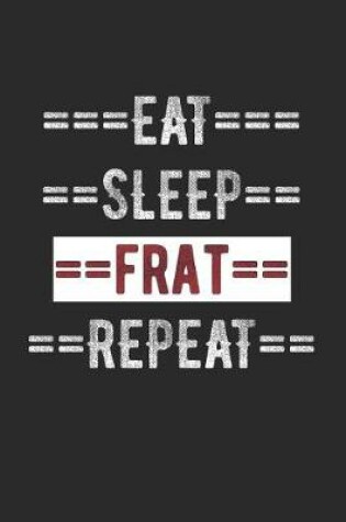Cover of Fraternity Journal - Eat Sleep Frat Repeat