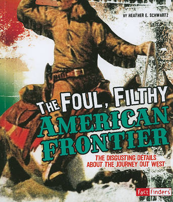 Cover of Foul, Filthy American Frontier