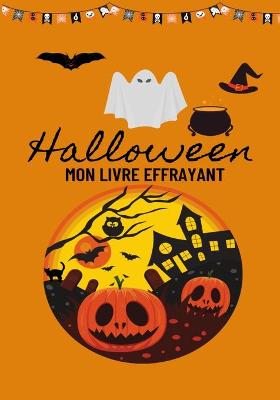 Book cover for Halloween Mon Livre Effrayant