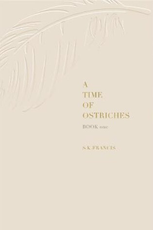 Cover of A Time Of Ostriches