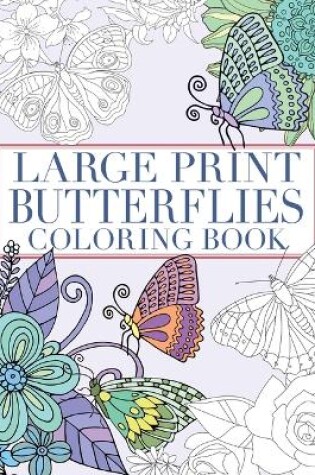 Cover of Large Print Butterflies Coloring Book