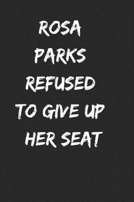 Book cover for Rosa Parks Refused to Give Up Her Seat