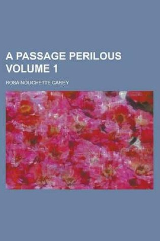 Cover of A Passage Perilous Volume 1