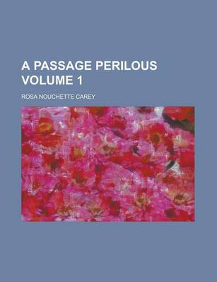Book cover for A Passage Perilous Volume 1