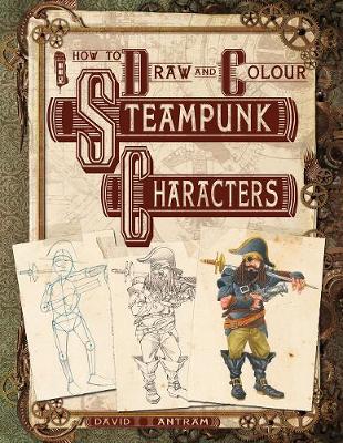 Book cover for How To Draw And Colour Steampunk Characters