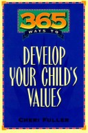 Book cover for 365 Ways to Develop Your Child's Values