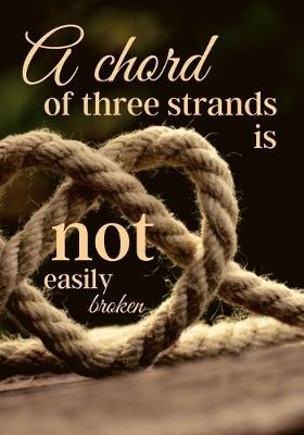 Book cover for A Chord of Three Strands Is Not Easily Broken