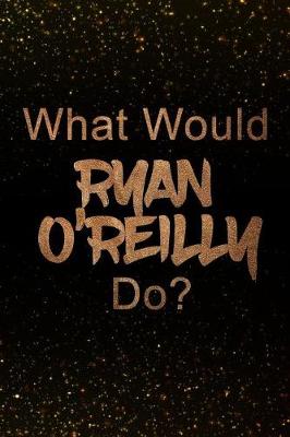 Book cover for What Would Ryan O'Reilly Do?