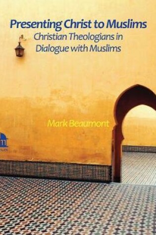 Cover of Presenting Christ to Muslims