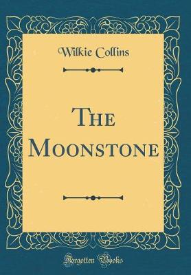 Book cover for The Moonstone (Classic Reprint)