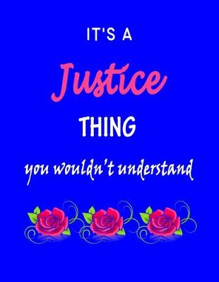 Book cover for It's A Justice Thing You Wouldn't Understand