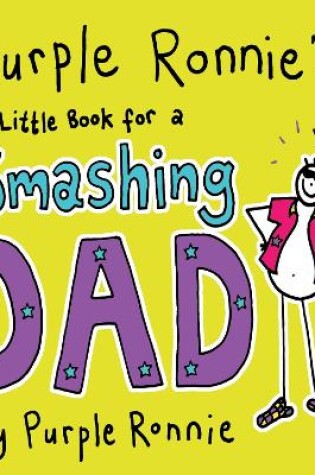 Cover of Purple Ronnie's Little Book For A Smashing Dad