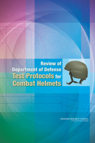 Cover of Review of Department of Defense Test Protocols for Combat Helmets