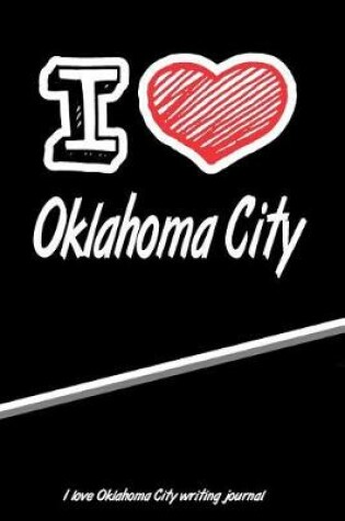 Cover of I Love Oklahoma City Writing Journal