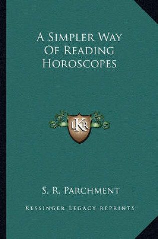 Cover of A Simpler Way of Reading Horoscopes