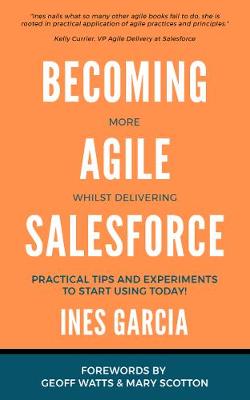 Book cover for Becoming more Agile whilst delivering Salesforce