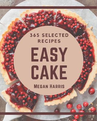 Book cover for 365 Selected Easy Cake Recipes