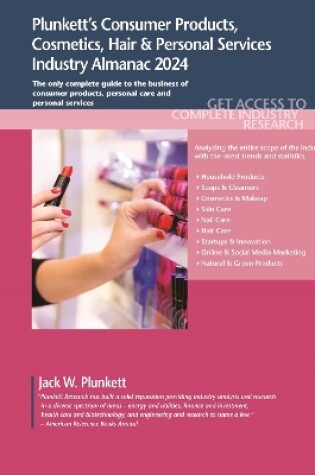 Cover of Plunkett's Consumer Products, Cosmetics, Hair & Personal Services Industry Almanac 2024