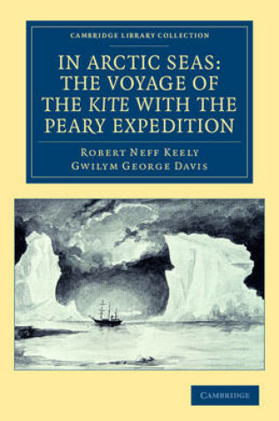 Cover of In Arctic Seas: the Voyage of the Kite with the Peary Expedition