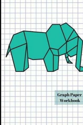 Cover of Origami Elephant 4x4 Quad Graph Paper Workbook