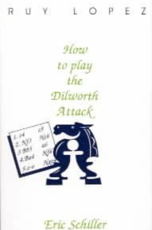 Cover of Ruy Lopez: How to Play the Dilworth Attack