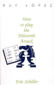 Book cover for Ruy Lopez: How to Play the Dilworth Attack