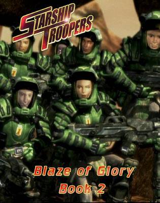 Book cover for Starship Troopers - Blaze Of Glory Book 2