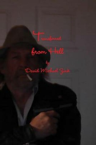 Cover of Transferred from Hell by David Michael Zink