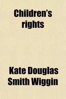 Book cover for Children's Rights; A Book of Nursery Logic Volume 285,