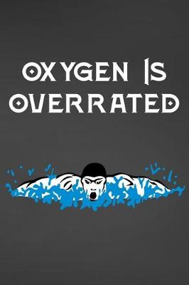 Book cover for Oxygen Is Overrated