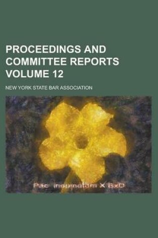 Cover of Proceedings and Committee Reports Volume 12