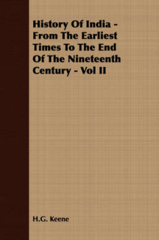 Cover of History Of India - From The Earliest Times To The End Of The Nineteenth Century - Vol II