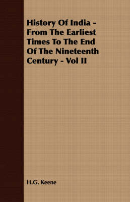 Book cover for History Of India - From The Earliest Times To The End Of The Nineteenth Century - Vol II