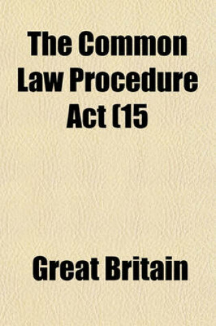 Cover of The Common Law Procedure ACT (15