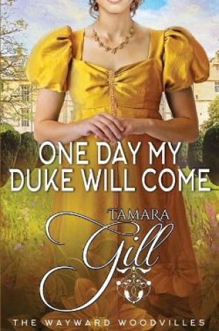 Cover of One Day my Duke Will Come