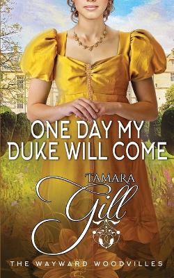 Book cover for One Day my Duke Will Come