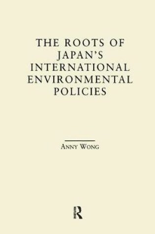 Cover of The Roots of Japan's Environmental Policies