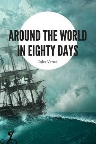 Cover of Around the World in Eighty Days (Annotated)