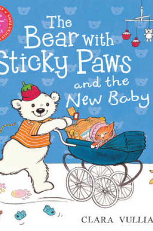 Cover of The Bear with Sticky Paws and the New Baby