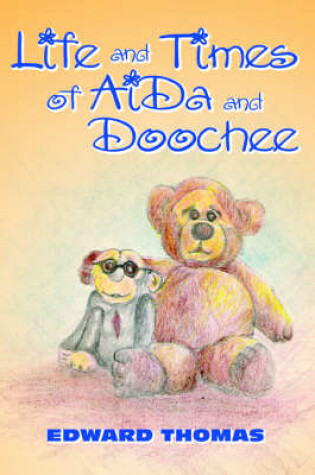 Cover of Life and Times of AiDa and Doochee