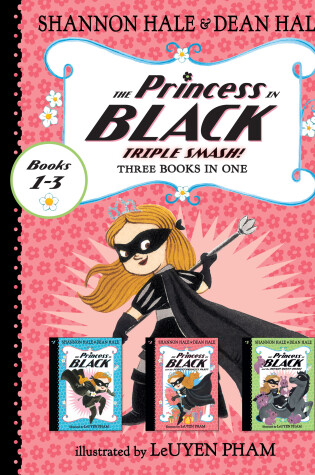 Cover of The Princess in Black Triple Smash!: Three Books in One