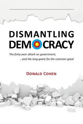 Book cover for Dismantling Democracy