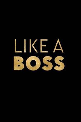 Book cover for Like a Boss