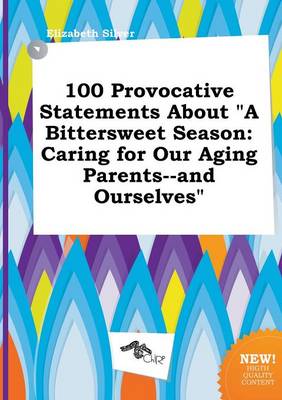 Book cover for 100 Provocative Statements about a Bittersweet Season